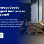 Course Announcement Dangerous Goods Transport Awareness for All Staff