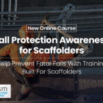Course Announcement Fall Protection Awareness for Scaffolders