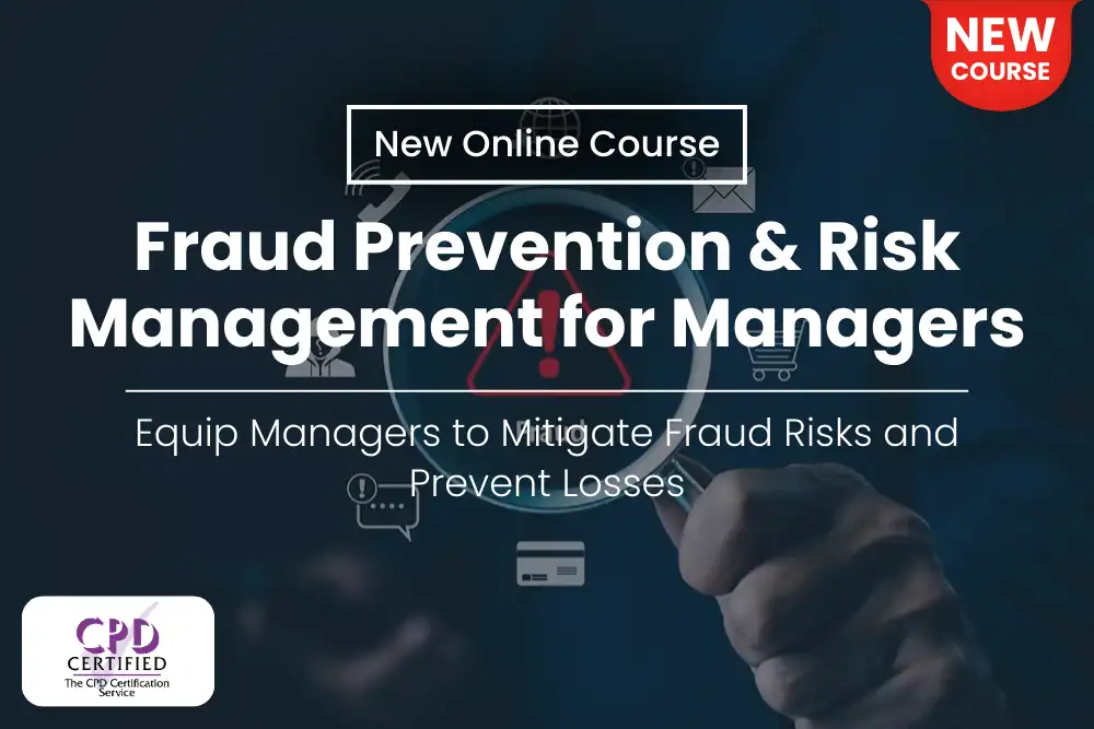 Course Announcement Fraud Prevention and Risk Management for Managers