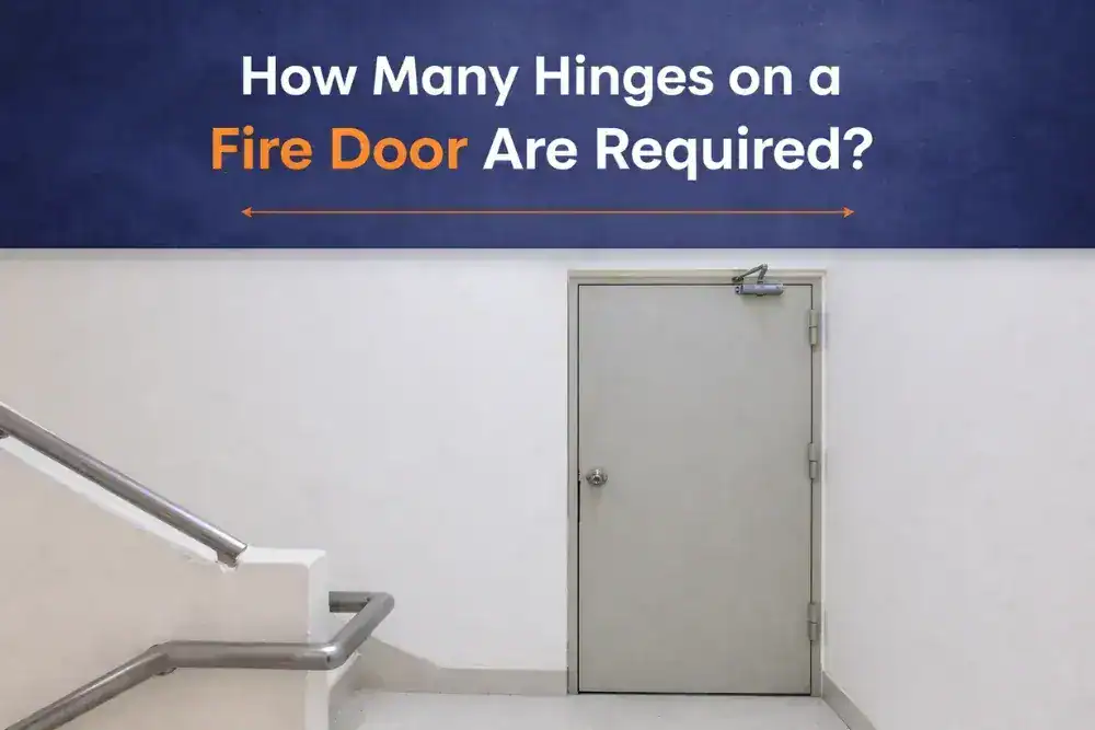 How Many Hinges on a Fire Door