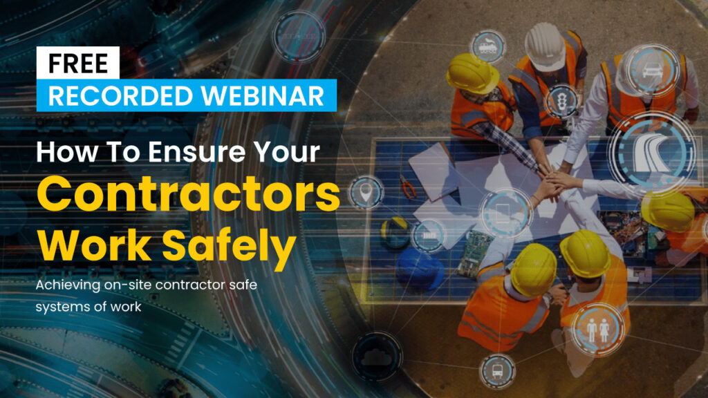How To Ensure Your Contractors Work Safely - Webinar Recording