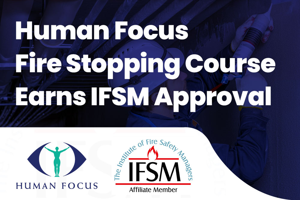 Human Focus Fire Stopping Course Earns IFSM Approval