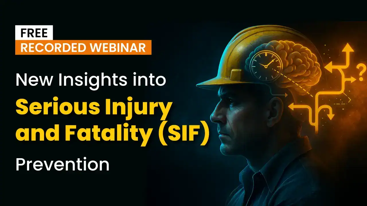 New Insights Into Serious Injury & Fatality (SIF) Prevention