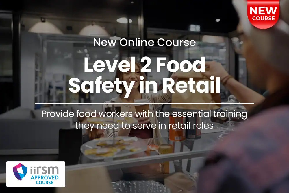 New Online Course Level 2 Food Safety in Retail