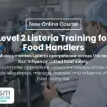 New Online Course Level 2 Listeria Training for Food Handlers
