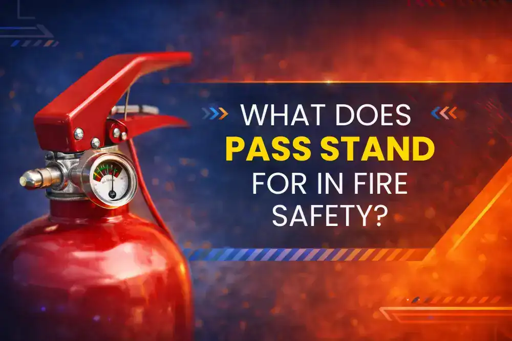 What Does PASS Stand for In Fire Safety