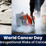 World Cancer Day Occupational Risks of Cancer