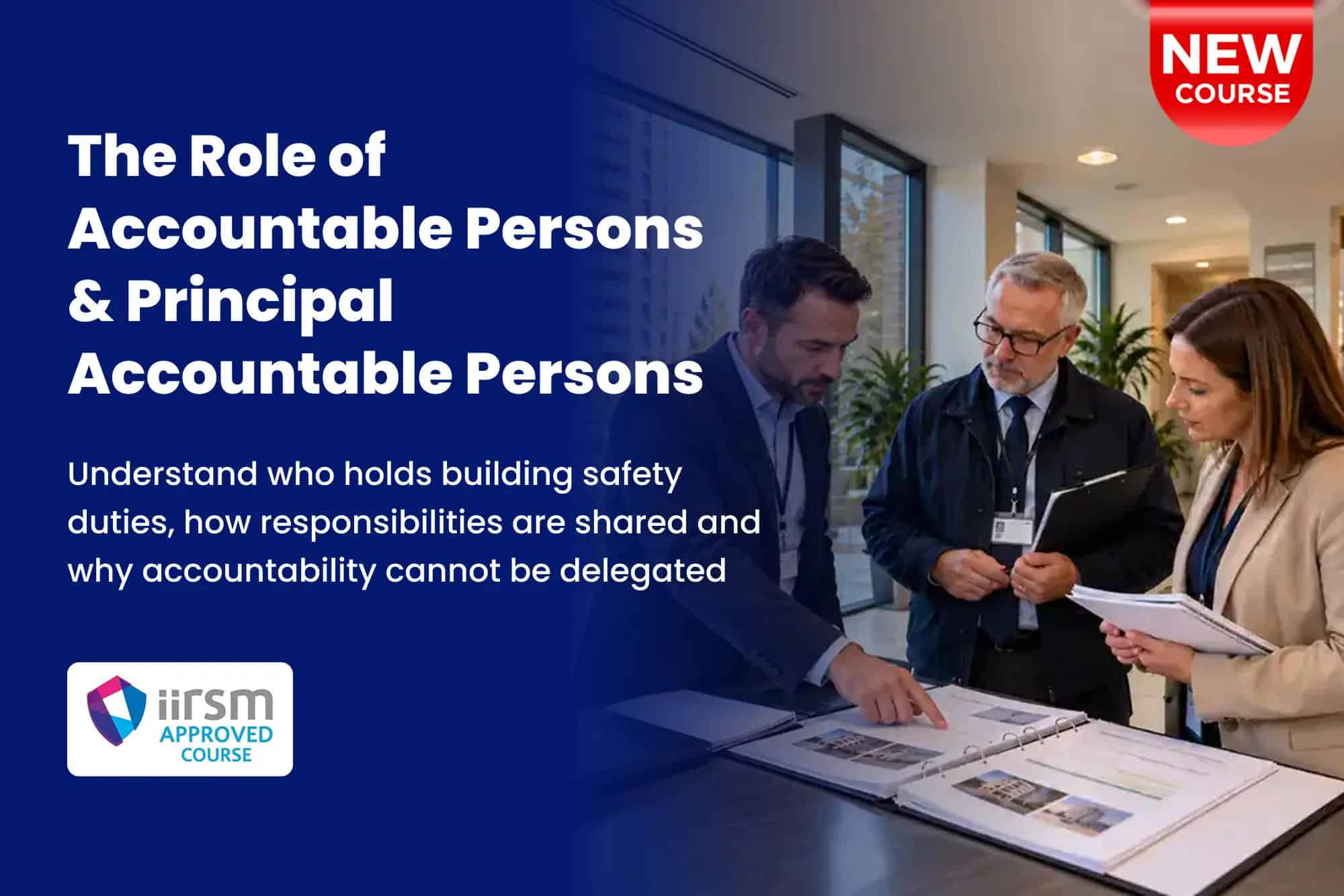 The Role of Accountable Persons & Principal Accountable Persons