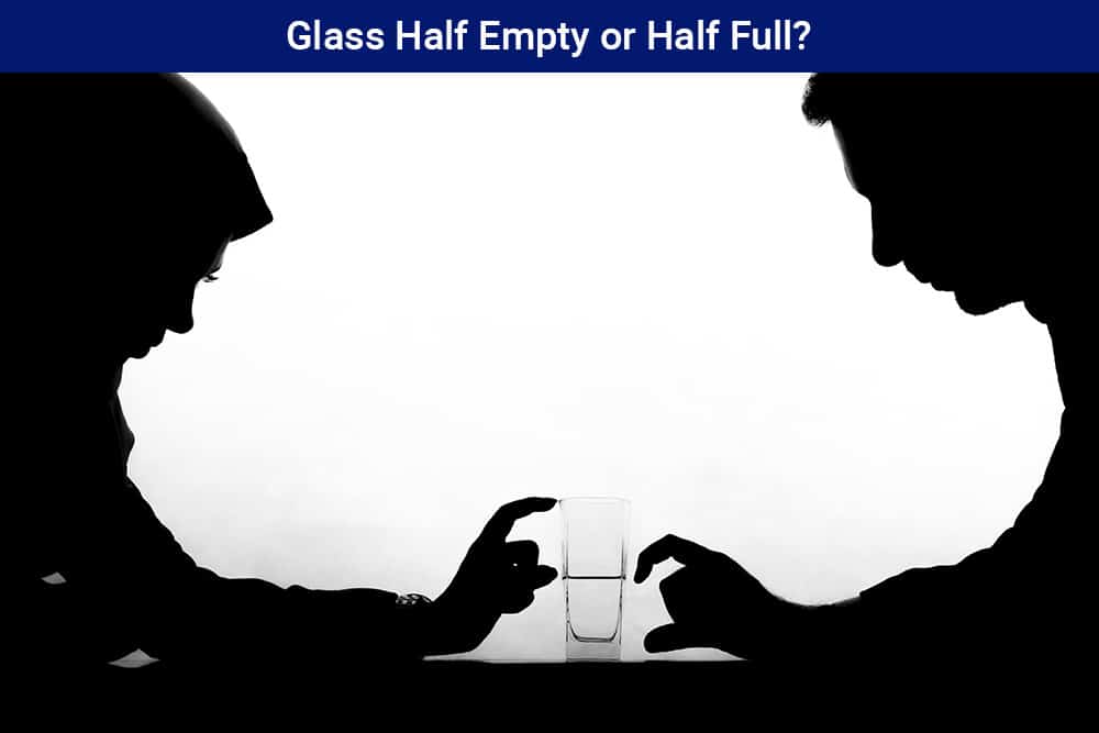 glass half empty or half full